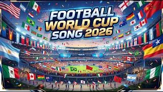Thumbnail: Football World Cup Song 2026 | Fan Made
