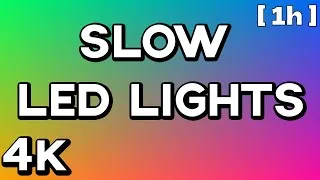 Thumbnail: [4K] 1 HOUR of LED/RGB COLOR LIGHTS | No Ads | Mood Light (SLOW & SMOOTH)