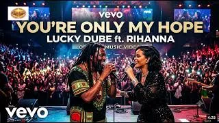 Thumbnail: Lucky Dube ft Rihanna_  you're only my hope
