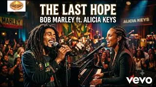 Thumbnail: Bob Marley ft Alicia keys - the last hope