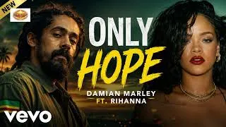 Thumbnail: Only hope - Damian Marley ft Rihanna