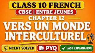 Thumbnail: CBSE Class 10 French Chapter 12 Vers un monde interculturel | Complete chapter | PYQ | NCERT solved