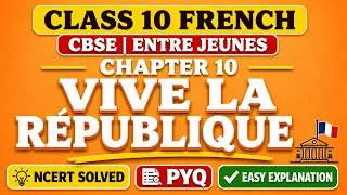 Thumbnail: CBSE Class 10 French | Chapter 10 | Vive la République| Complete chapter | PYQ | NCERT solved |