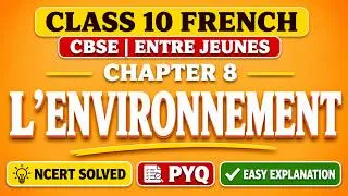 Thumbnail: CBSE Class 10 French | Chapter 8 | L’environnement | Complete chapter | PYQ | NCERT solved |