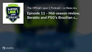 Thumbnail: Episode 11 - Mid-season review, Beraldo and PSG's Brazilian connection, France's AFCON stars!