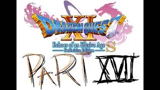 Thumbnail: DRAGON QUEST XI S Playthrough - Part 17