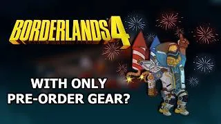 Thumbnail: Can You Beat Borderlands 4 with ONLY Pre-Order Bonuses?