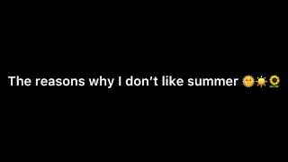 Thumbnail: Why I don’t like summer 🌞☀️