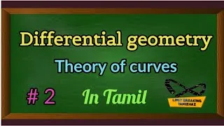Thumbnail: Theory of curves | Differential geometry | Space curve |  Definitions | Tamil explanation | LBT
