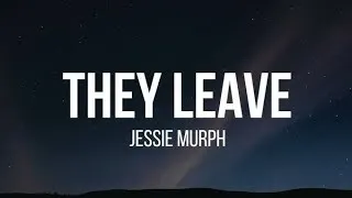 Thumbnail: Jessie Murph - They Leave (Lyrics) | Heartbreaking Song 2026
