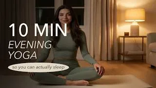 Thumbnail: 10 min Evening Yoga – UNWIND SO YOU CAN ACTUALLY SLEEP | Move With Me