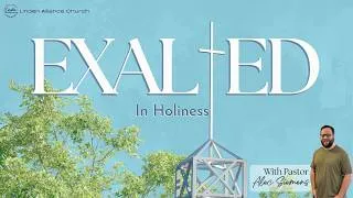 Thumbnail: Exalted In Holiness | Sermon By Pastor Alec Siemens | June 21, 2026