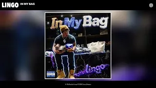 Thumbnail: Lingo - In My Bag (Official Audio)