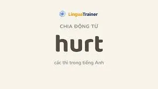 Thumbnail: Động từ HURT trong cả 12 thì tiếng Anh | Học tiếng Anh qua ví dụ
