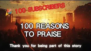 Thumbnail: 100 Reasons to Praise | Psalm 100 — Joyful Worship Celebration Song | Christian Music 2026