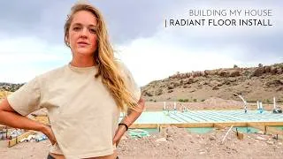 Thumbnail: Radiant Floor is DOWN | Building My Own Home Alone in the High Desert