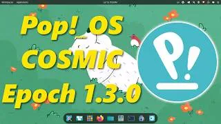 Thumbnail: Pop!_OS COSMIC Desktop 1.3 | NEW Updates You Must See