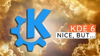 Thumbnail: I Used KDE for 6 Months - Honest Thoughts on the Desktop Environment