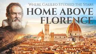 Thumbnail: Where Galileo Studied the Stars: A Home Above Florence | Lionard