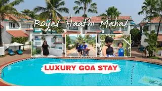 Thumbnail: Best Luxury Resort in Goa 🌴| Royal Karma Haathi Mahal Resort Tour | Family Vacation 😍