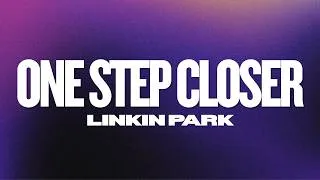 Thumbnail: Linkin Park - One Step Closer (Lyric Video)