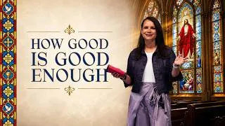 Thumbnail: How Good Is Good Enough?: Why Christianity Is Different