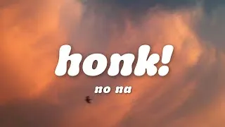 Thumbnail: No na - honk! (Lyrics)