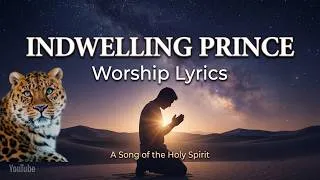 Thumbnail: Indwelling Prince  worship song reflecting on the gentle, transformative power of the Holy Spirit