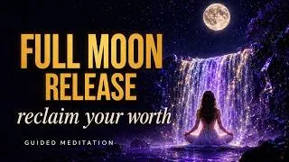 Thumbnail: Full Moon Meditation AUGUST 2026 | Aura Cleansing, Emotional Release & Reclaim Your Worth