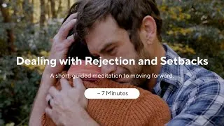 Thumbnail: How to Get Over Rejection: A Guided Meditation for Inner Healing and Strength