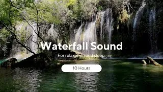 Thumbnail: Waterfall Sound for Sleep, Relaxation, and Focus | 10 Hours