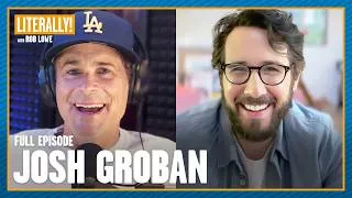 Thumbnail: Josh Groban (Full Episode) | Literally! with Rob Lowe