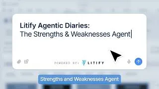 Thumbnail: Litify Agentic Diaries: The Strengths & Weaknesses Agent