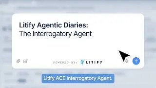 Thumbnail: Litify Agentic Diaries: The Interrogatory Agent