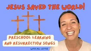 Thumbnail: Christian Toddler Learning! Easter Songs and Preschool Learning! Jesus Saved the World!