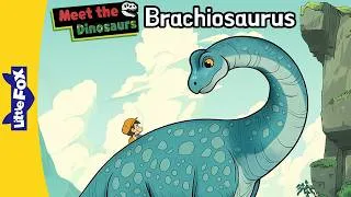 Thumbnail: Brachiosaurus 🦕 | The Giant Dinosaur with a Super Long Neck | Little Fox
