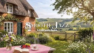 Thumbnail: Peaceful Countryside Jazz for Reading & Relaxation 🌿 Cozy Cottage with Smooth Jazz & Coffee ☕