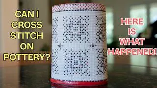 Thumbnail: I Tried To Cross Stitch on My Pottery! Here is What I Found!