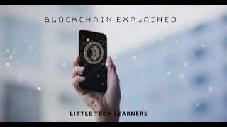 Thumbnail: Deciphering Blockchain: The Revolutionary Tech Behind Digital Trust & Privacy | Little Tech Learners