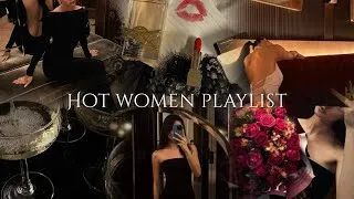 Thumbnail: women energy playlist❤️‍🔥 it hot girl playlist