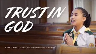 Thumbnail: Trust in God | Koki Hill SDA Pathfinder Choir | Powerful Christian Worship Song