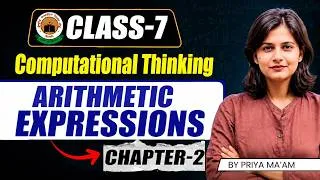 Thumbnail: CBSE Class 7 Computational Thinking Chapter 2 | Arithmetic Expressions Complete Chapter | Class 7 CT