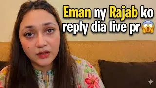 Thumbnail: EMAN reply to Rajab  😱 or kaha apko kuch nahi pata or Aon ko kuch nai kehna 😲 last warning 