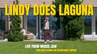 Thumbnail: Lindy Does Laguna: The Golden Brett Edition | Live From Moose Jaw