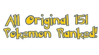 Thumbnail: All Original 151 Pokemon Ranked!
