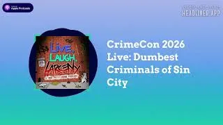 Thumbnail: CrimeCon 2026 Live: Dumbest Criminals of Sin City