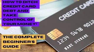Thumbnail: Take control of your money! How to Ditch Your Credit Card Debt.