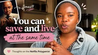 Thumbnail: You Can Save and Live at the Same Time + Thoughts on the Netflix Polygamist