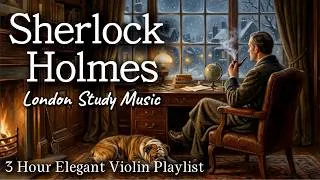 Thumbnail: Playlist | A Day with Sherlock: Rain, Midnight & Elegant Violin | 3 Hour Deep Focus