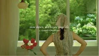 Thumbnail: slow down, and enjoy your life. — (a playlist for peaceful days)